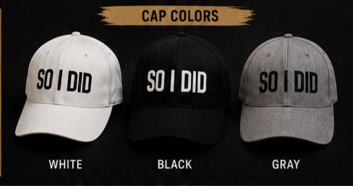 SO I DID Cap