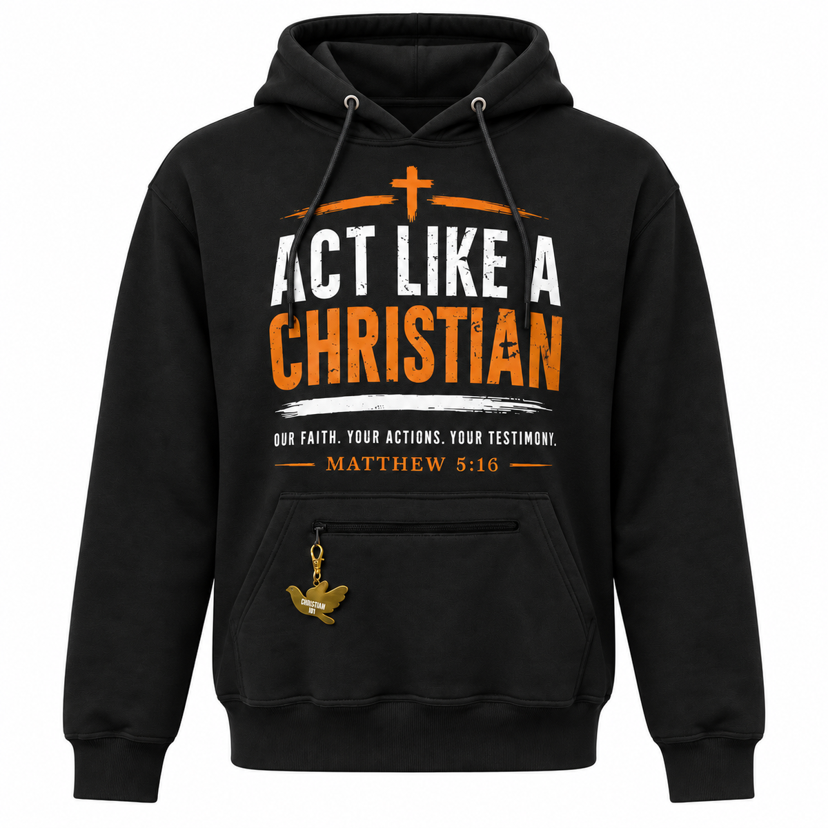 Black ACT LIKE A CHRISTIAN 101 hoodie front with zippered pocket and gold dove charm